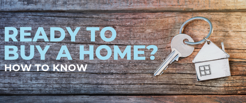 Ready to Buy a Home? How to Know