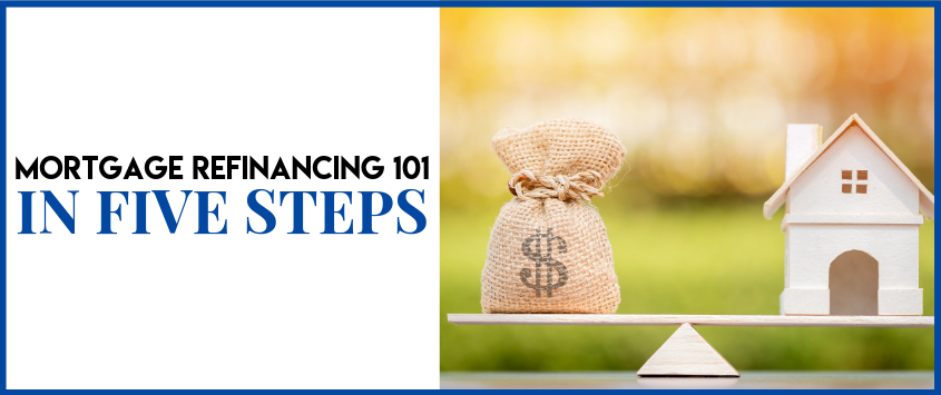 Mortgage Refinancing 101 in 5 Steps