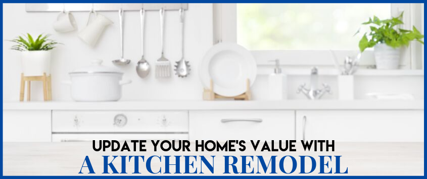 Update Your Home’s Value With A Kitchen Remodel