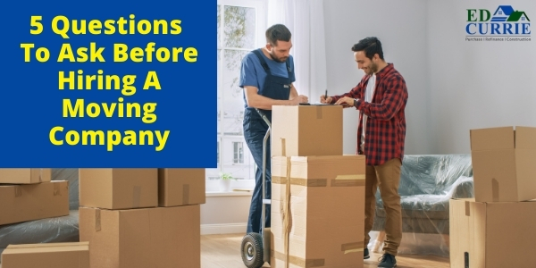 5 Questions To Ask Before Hiring A Moving Company
