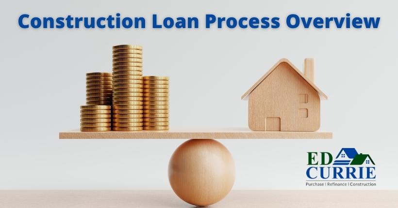construction loan process overview