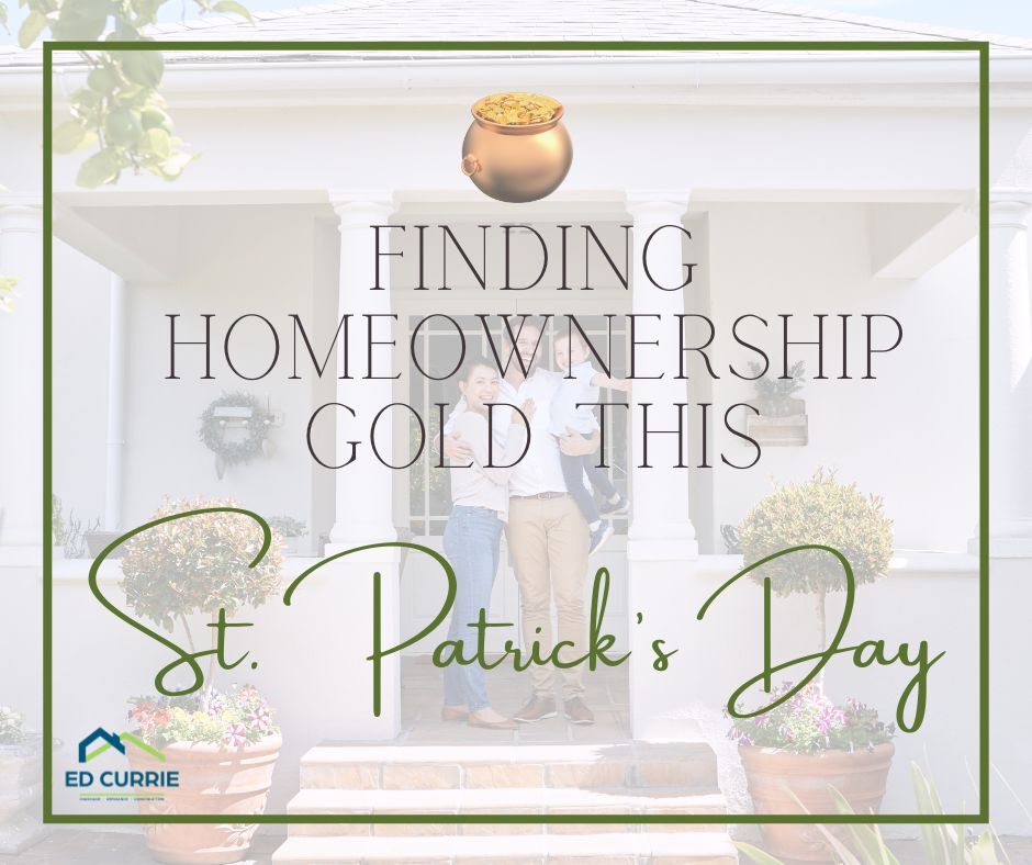 Finding Homeownership Gold This St. Patrick's Day